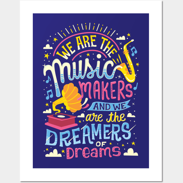 Music Makers and Dreamers Wall Art by risarodil